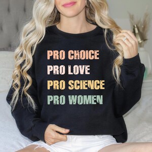 Pro Choice Feminist Sweatshirt: Women&#39;s Rights, Equal Rights