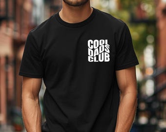 Cool Dads Club Tshirt, Father's Shirt, Cool Dad Shirt, Dad to be, Funny Dad Shirt, Gift for Dad, Dad Birthday Gift, Daddy Shirt,Gift for Him