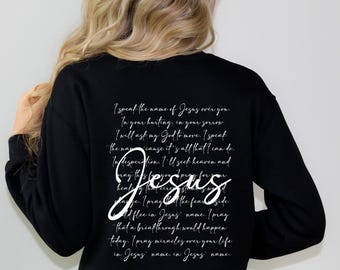 I Speak The Name Of Jesus Sweatshirt - Religious Faith Crewneck