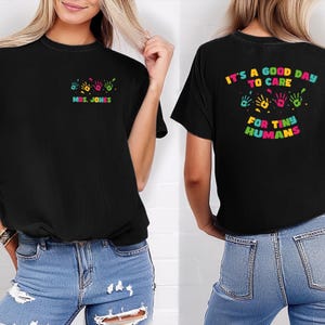 Comfort Colors It&#39;s A Good Day To Care For Tiny Humans Shirt, Daycare Teacher Shirt, Custom Teacher, Babysitter Gift for Preschool Teacher