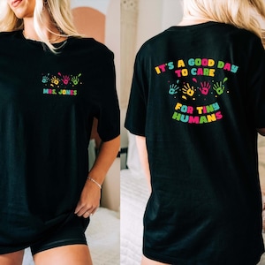 It&#39;s A Good Day To Care For Tiny Humans Shirt, Daycare Teacher Shirt, Custom Teacher, Caretaker Gift, Babysitter Gift for Preschool Teacher