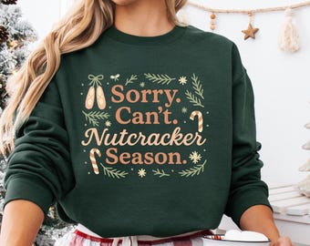 Nutcracker Season Sweatshirt: Funny Ballet Christmas Crewneck
