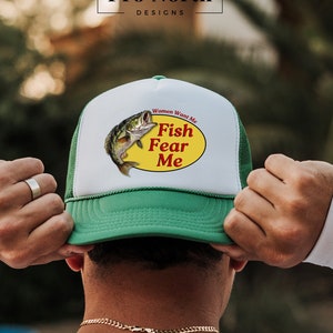 Women Want Me Fish Fear Me Custom Trucker Hat Fish Hat Funny Prank Fishing Gifts Birthday Gift For Him For Fishing Bass Fisherman Lake Hat
