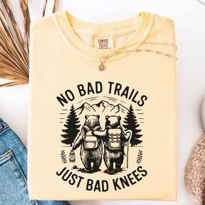 Keine schlechten Wege nur schlechte Knie Shirt Wander Geschenke Natur Liebhaber Shirt Lustiges Wander-Shirt Camping T-Shirt Nationalpark-Shirt Komfort Farben T-Shirt