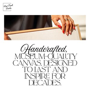 May include: A canvas print with a light beige surface and a wooden frame is held by a person with red nail polish. The text on the image reads "Handcrafted, MUSEUM-QUALITY CANVAS, DESIGNED TO LAST AND INSPIRE FOR DECADES."