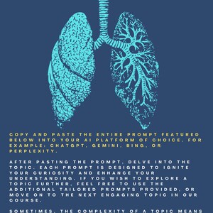 May include: A blue illustration of the human respiratory system with the text "UNDERSTANDING THE HUMAN RESPIRATORY SYSTEM: ADVANCED TEACHING PROMPT". The text below the illustration explains how to use the prompt with an AI platform like ChatGPT, Gemini, Bing, or Perplexity.