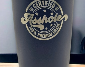 Zertifizierter 20-Unzen-Becher von Asshole - Bold Statement Drinkware für die Entschuldigenden