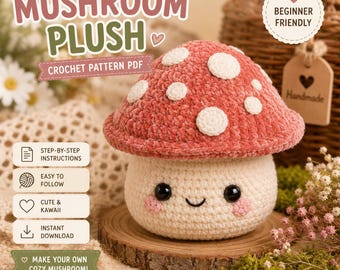 Mushroom Crochet Plush Pattern | Beginner Friendly Amigurumi (PDF Download)