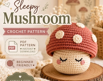 Sleepy Mushroom Crochet Pattern, Beginner Friendly Amigurumi Plush (PDF Download)