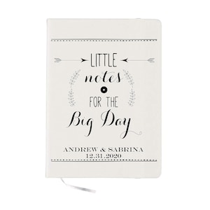 May include: White notebook with a black and white design that says "Little notes for the Big Day" with the names Andrew & Sabrina and the date 12.31.2020.