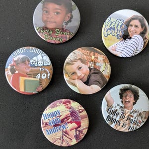May include: A set of ten 2.25 inch round button pins with various images and text. The buttons feature a variety of images, including a young girl, a young boy, a young man, and a young woman. The text on the buttons includes "Forty Years Young", "Lordy, Lordy, Lillie is 40!", "Cheers & Beers to Forty Years", "Hello Forty", "Happy 40th Andrew!" and "Time to Party James is 40".