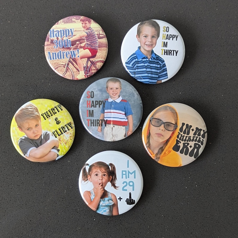 May include: Six round buttons with different images and text. The buttons feature a variety of images, including a child riding a bicycle, a child in a striped shirt, a child with a serious expression, a child with a finger on their lips, and a child wearing glasses. The text on the buttons includes "Happy 30th Andrew!", "So Happy Im Thirty", "Thirty & Flirty", "So Happy Im Thirty", "I Am 29 +", and "In My Thirties Era".