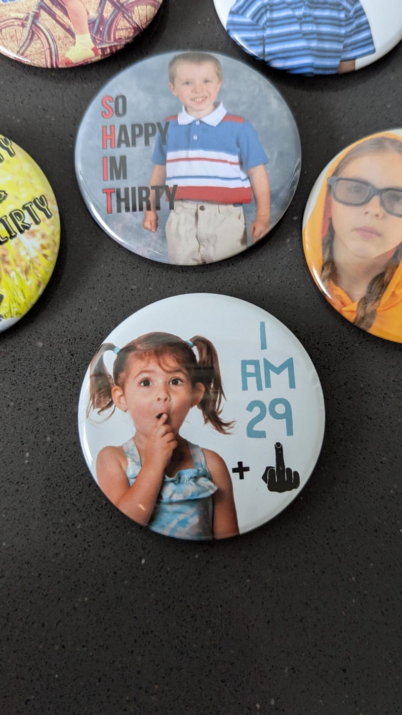 Custom 30th Birthday Party Favor Milestone Birthday Photo Pins Adult Party Favors Face Cut Out Buttons Funny Pin Badge Button for Birthdays image 5