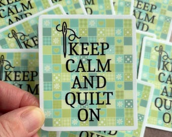 Keep calm and quilt on, small quilting sticker, colorful sewing decal, laptop sticker for quilter, funny notebook sewing sticker