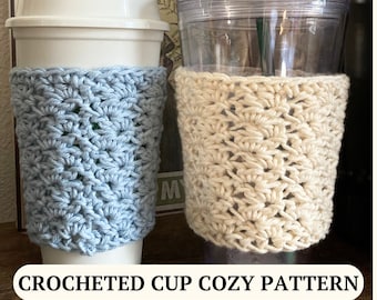 Crocheted cup cozy PATTERN - reusable coffee sleeve - crochet cotton cup holder - easy downloadable pdf crochet pattern - quick crochet gift