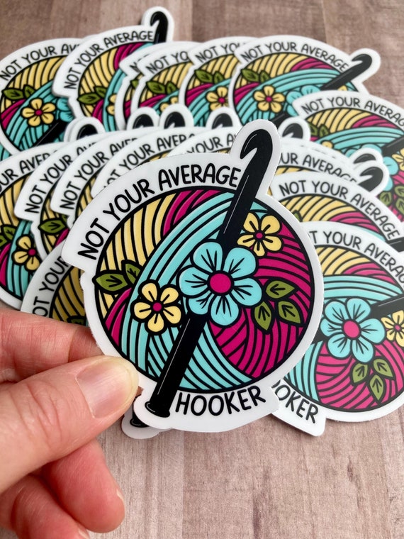 Funny crochet STICKER, 3 inch sticker, hand drawn sticker, not your average hooker, laptop sticker, small notebook sticker, crochet humor