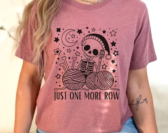 Sleepy skeleton T-Shirt, just one more row, cute hand drawn skeleton tee, knitting humor, crochet lover gift, funny yarn lover shirt