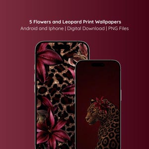Pode incluir: Dois smartphones exibindo papéis de parede digitais com flores vermelho-escuras e estampas de leopardo. O texto diz: 5 Flowers and Leopard Print Wallpapers, Android and Iphone | Digital Download | PNG Files. O fundo é vermelho escuro.