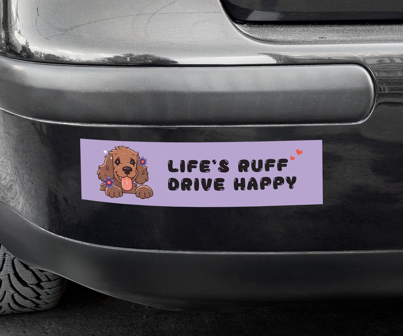Dog Bumper Sticker, Life's Ruff Drive Happy (waterproof Vinyl, 15x3 ...