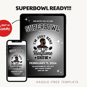 Pode incluir: Um modelo digital de convite para a festa do Super Bowl exibido em um tablet e smartphone. O design é em preto e branco, com texto que diz "Super Bowl Party" e "I'm just here for the Halftime Show." Inclui a data, hora e informações de RSVP.