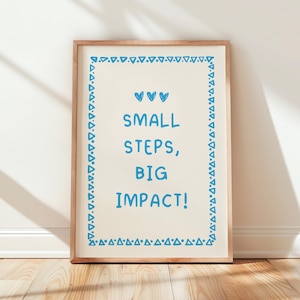 Inspirational Saying Prints, Small Steps Big Impact, Printable Wall Art, Home Decor, Inspirational Quotes, Motivational Poster, Digital Art