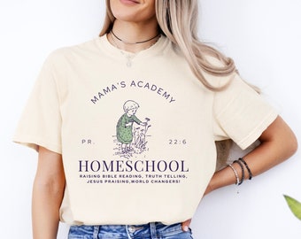 Comfort Colors Homeschool Mama Shirt, Motherhood Gift for Stay at Home Mom, Christian Mom Shirt