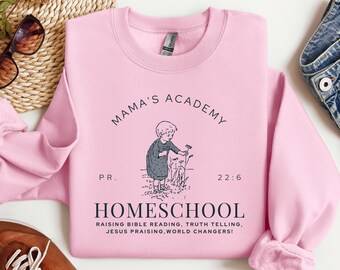 Homeschool Mama Sweatshirt, Motherhood Gift for Stay at Home Mom, Christian Mom Shirt