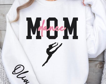 Personalized Dance Mom Sweatshirt, Dance Mom Hoodie, Ballet Sweatshirt, Dance Team Gifts
