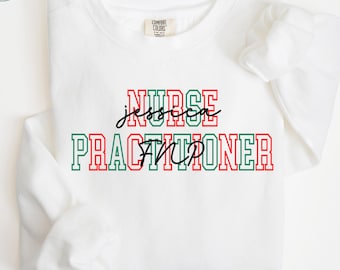 Comfort Colors® Personalized Nurse Practitioner Christmas Sweatshirt, Nurse Group Shirt, Nurse Holiday Sweatshirt, Nurse Crewneck Sweater