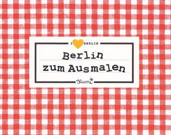 Berlin - Malbuch - Berlin zum Ausmalen