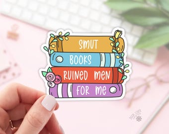 Smut Books Ruined Men For Me Stickers / Bookish Stickers / Book Lover Gift / Bookish Merch / Kindle Sticker / Smut Reader / Reading Lover