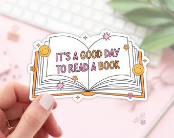 Good Day To Read a Book Stickers / Bookish Stickers / Book Lover Gift / Bookish Merch / Kindle Sticker / Smut Reader / Reading Lover