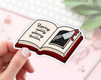 Att lämna verkligheten och komma in i thrillerklistermärken / Bokrelaterade klistermärken / Bokälskarens present / Bokrelaterade merchandise / Kindle-klistermärke / Thrillerläsare