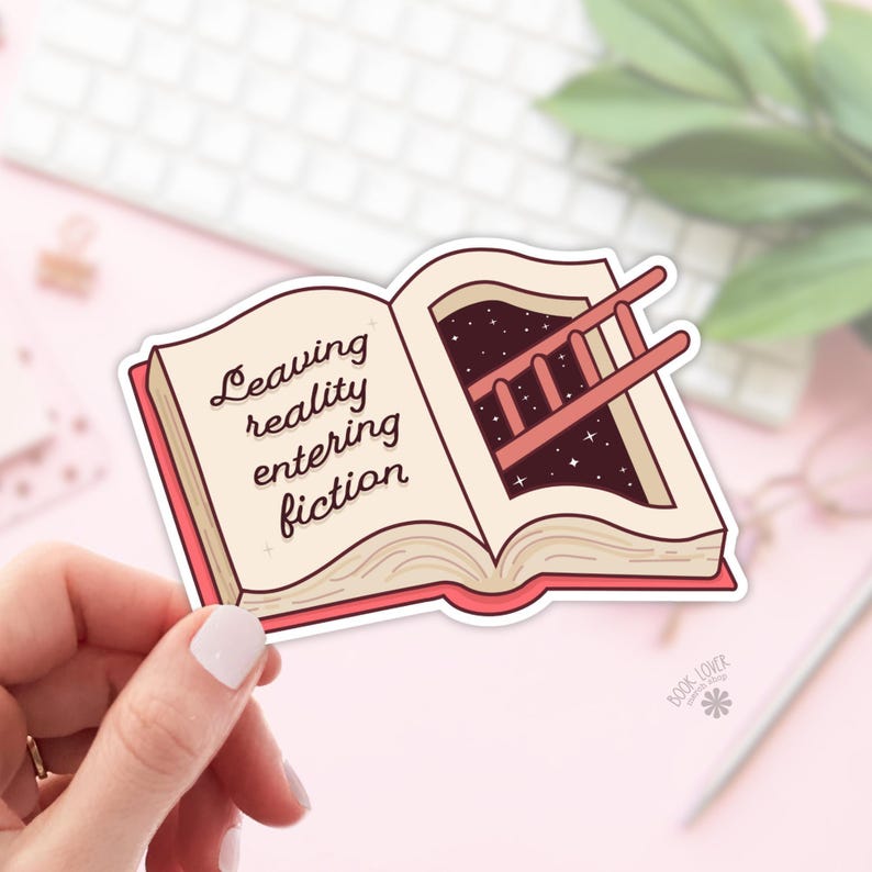 Leaving Reality Entering Fiction Stickers / Bookish Stickers / Book Lover Gift / Bookish Merch / Kindle Sticker / Smut Reader image 1