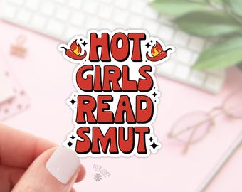 Hot Girls Read Smut Sticker / Bookish Stickers / Book Lover Gift / Bookish Merch / Kindle Sticker / Smut Reader / Reading Lover