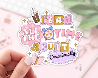 Read All The Time Adult Occasionally Stickers / Bookish Stickers / Book Lover Gift / Bookish Merch / Kindle Sticker / Reading Lover