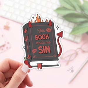 This Book Made Me Sin Sticker / Bookish Stickers / Book Lover Gift / Bookish Merch / Kindle Sticker / Smut Reader / Reading Lover / E-Reader
