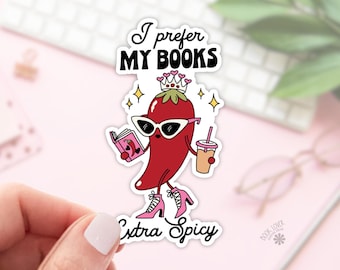 Jag föredrar mina böcker extra kryddiga klistermärken / bokliga klistermärken / bokälskare present / bokliga merchandise / Kindle klistermärke / Smutläsare / läsälskare