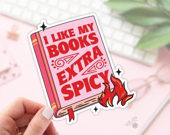Jag gillar mina böcker extra kryddigt klistermärke / bokliga klistermärken / bokälskare present / bokliga merchandise / Kindle klistermärke / Smut läsare / läsälskare