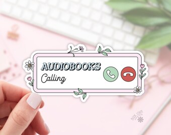 Audiobooks Calling Stickers / Bookish Stickers / Book Lover Gift / Bookish Merch / Kindle Sticker / Smut Reader / Reading Lover / E-Reader