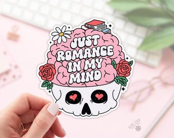 Just Romance In My Mind Sticker / Bookish Stickers / Book Lover Gift / Bookish Merch / Kindle Sticker / Smut Reader / Reading Lover