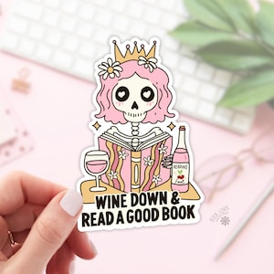 Stickers Wine Down and Read a Good / Stickers livresques / Cadeau pour amoureux des livres / Merch livresque / Sticker Kindle / Smut Reader / Amateur de lecture