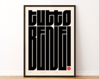 Tutto Bene Typography Poster: Bold Type Design Art Print in Different Colorways