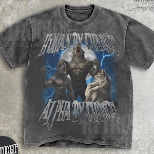 Human By Chance Alpha By Choice Wolf Shirt,Vintage 90s Style Wolf shirt, Wolf Emo Meme Shirts,Mental Health Shirt,Wolf Sigma,Goth Shirts R43