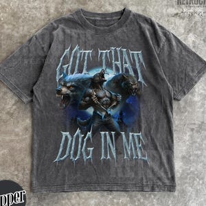 Got That Dog In Me Alpha Wolf Shirt,Vintage 90s Style Werewolf Shirt, Wolf Emo Meme Shirts, Mental Health Shirt,Wolf Sigma,Goth Rock Tee R24