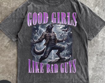 Good Girls Like Bad Guys Vintage 90s Shirt, Retro Alpha Male Meme Tee, Grunge Clothing Aesthetic, Emo Silly Wolf Graphic Tee,Alpha Wolf R889