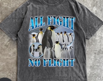 All Fight No Flight Retro Graphic T-shirt, Silly Penguin T-Shirt, Silly Shirt Lovers, Weird Shirt, Retro 90s Penguin Meme Graphic Shirt R702