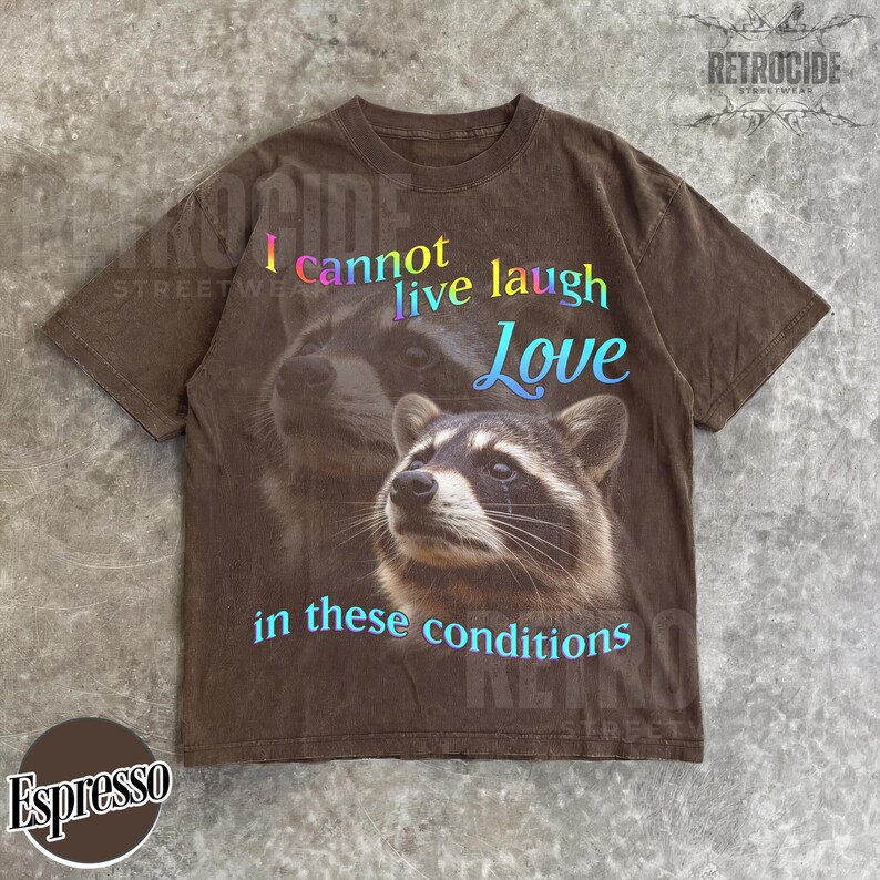 No puedo vivir, reír, amar en estas condiciones. Camiseta vintage, camiseta unisex divertida retro de mapache, camiseta meme de mapache, camiseta vintage tonta de mapache R270 imagen 7