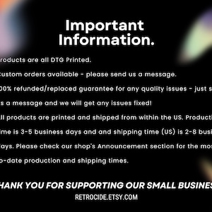 May include: Black background with the text "Important Information." and bullet points detailing product features, custom orders, and a refund policy. The text also includes a thank you message and the shop's Etsy URL.