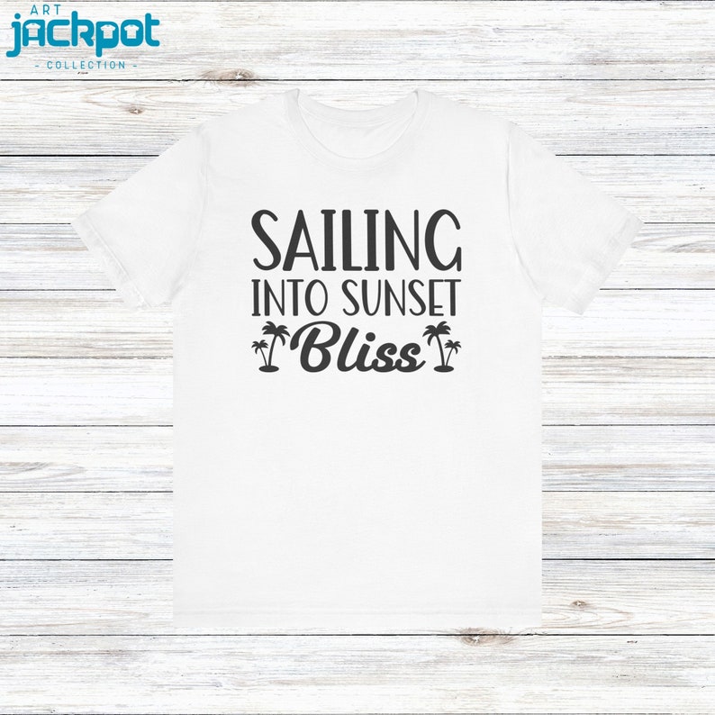 Sailing Into Sunset Bliss T-shirt, Cruise Ship Matching Shirts ...